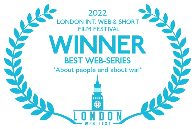 Серия короткометражек «Про людей и про войну» признана лучшим веб-сериалом на британском фестивале «London Web Fest»